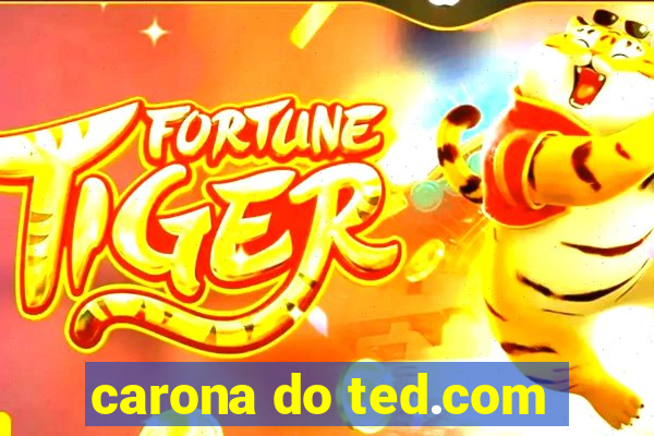 carona do ted.com